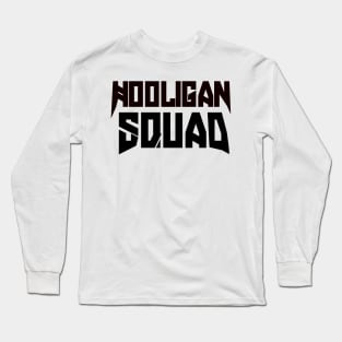 Hooligan Squad Long Sleeve T-Shirt